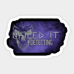 Nailed It Detecting Sticker